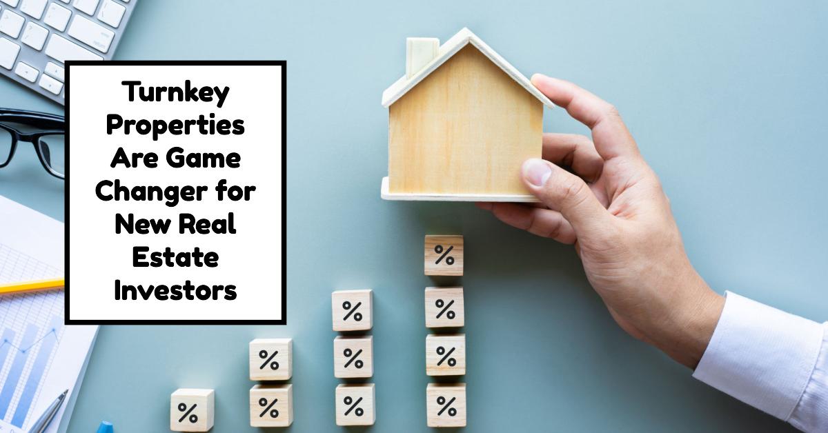 Turnkey Properties Will be Game Changer for New Real Estate Investors in 2025