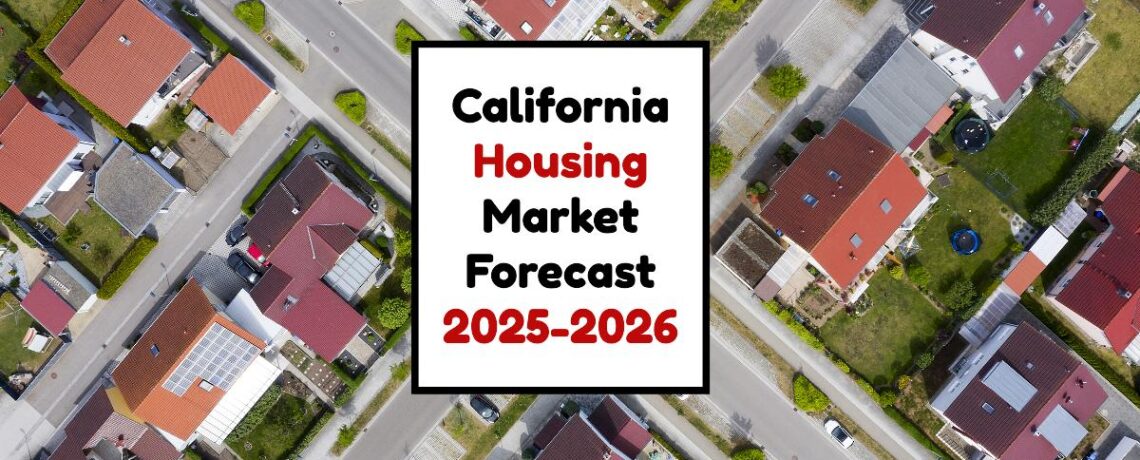 California Housing Market: Trends and Forecast 2024-2025