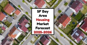Bay Area Housing Market: Prices, Trends, Forecast 2024-2025