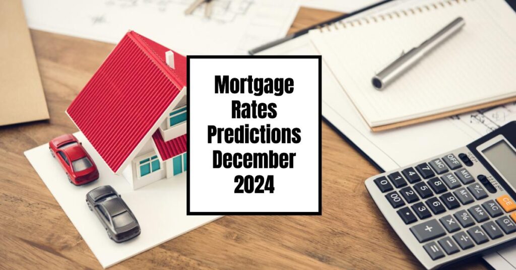 Mortgage Rates Predictions for 2025: Expert Forecast