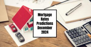 Mortgage Rates Predictions for 2025: Expert Forecast