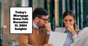 Today’s Mortgage Rates Fall Slightly: Insights for December 30, 2024