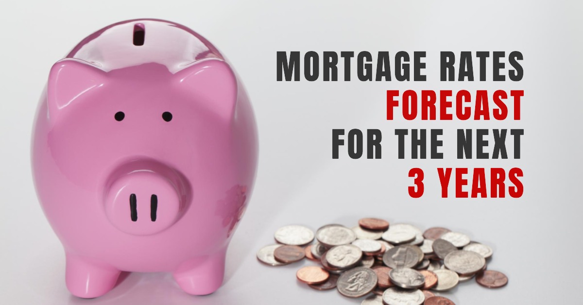 Mortgage Rates Forecast for the Next 3 Years: 2025 to 2027