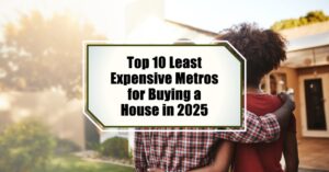 Top 10 Least Expensive Metros for Buying a House in 2025