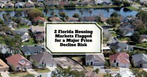 2 Florida Housing Markets Flagged for a Major Price Decline Risk