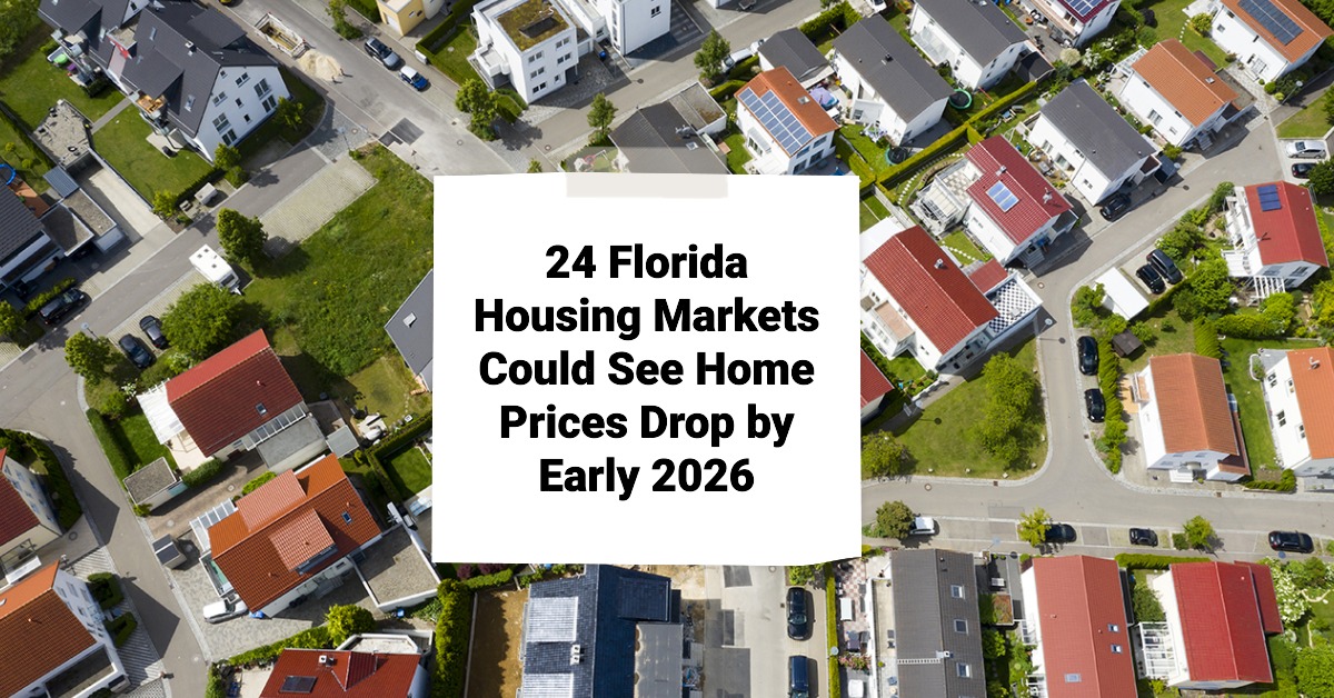 24 Florida Housing Markets Could See Home Prices Drop by Early 2026