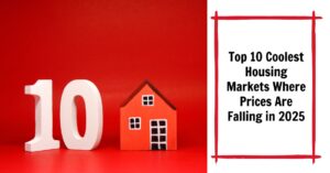 Top 10 Coolest Housing Markets Where Prices Are Falling in 2025