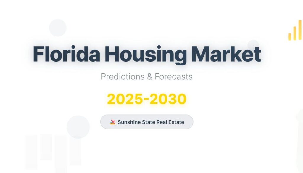 Florida Housing Market: Predictions for Next 5 Years (2025-2030)