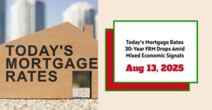Today's Mortgage Rates - August 13, 2025: 30-Year FRM Drops Amid Mixed Economic Signals