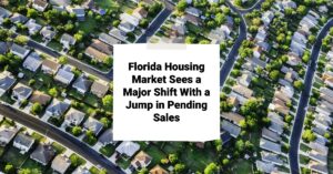 Florida Housing Market Sees a Major Shift With a Jump in Pending Sales
