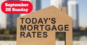 Today's Mortgage Rates - September 28, 2025: 30-Year FRM Jumps by 20 Basis Points