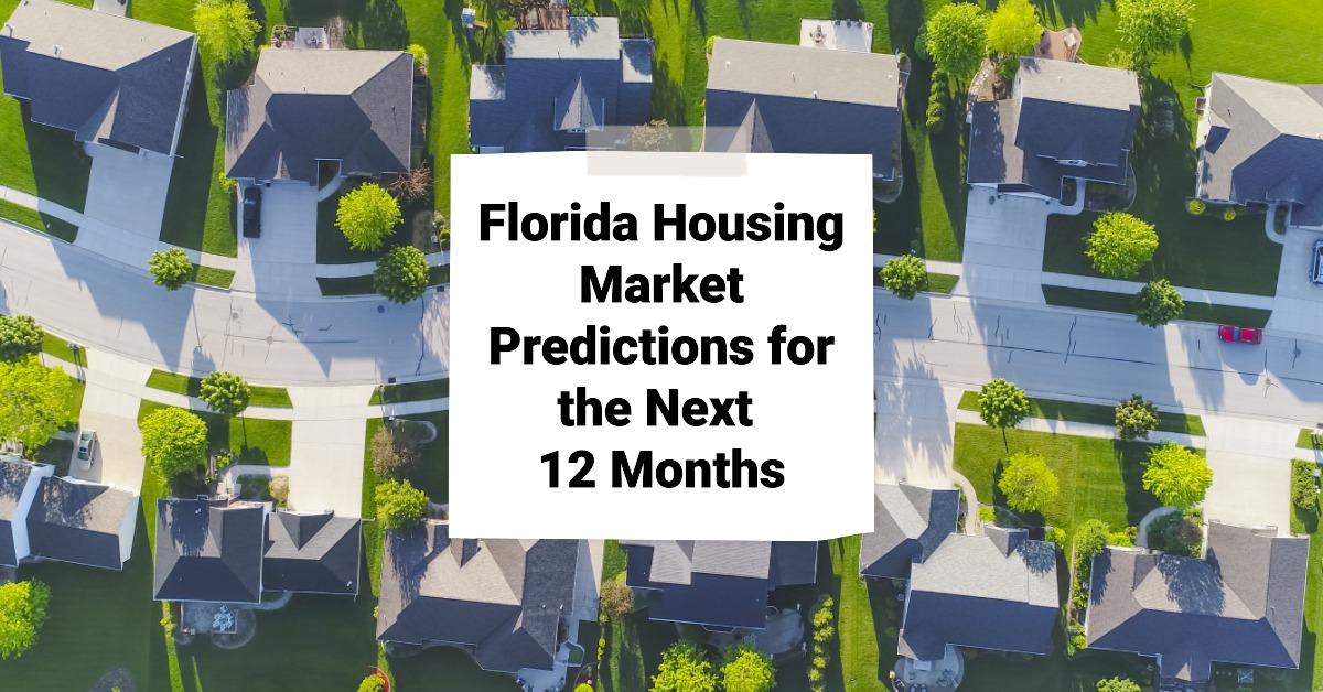 Florida Housing Market Predictions for the Next 12 Months