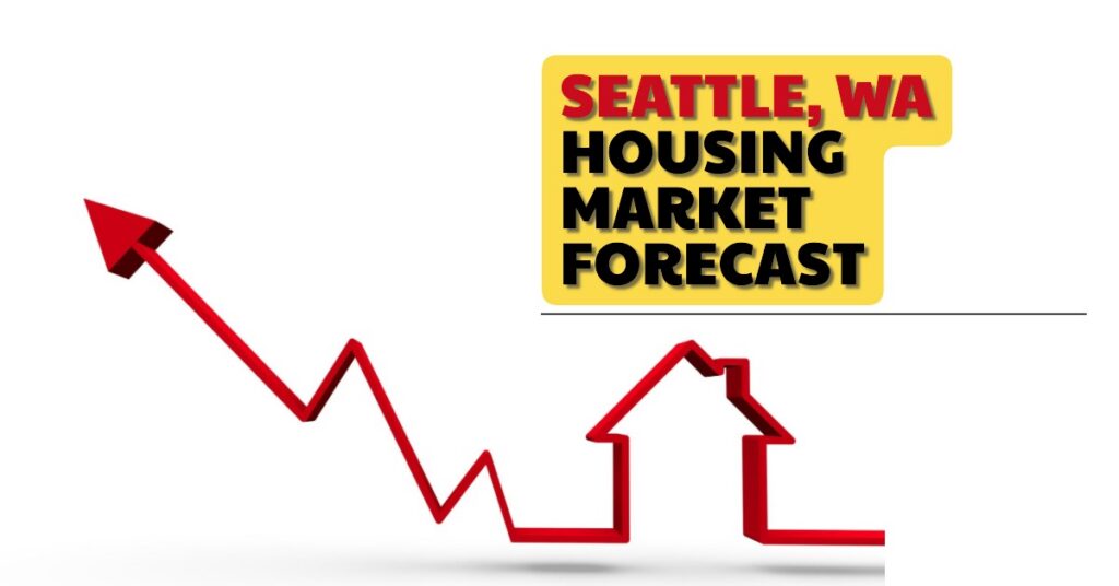 Seattle Housing Market: Trends and Forecast