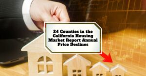 24 Counties in the California Housing Market Post Annual Price Declines