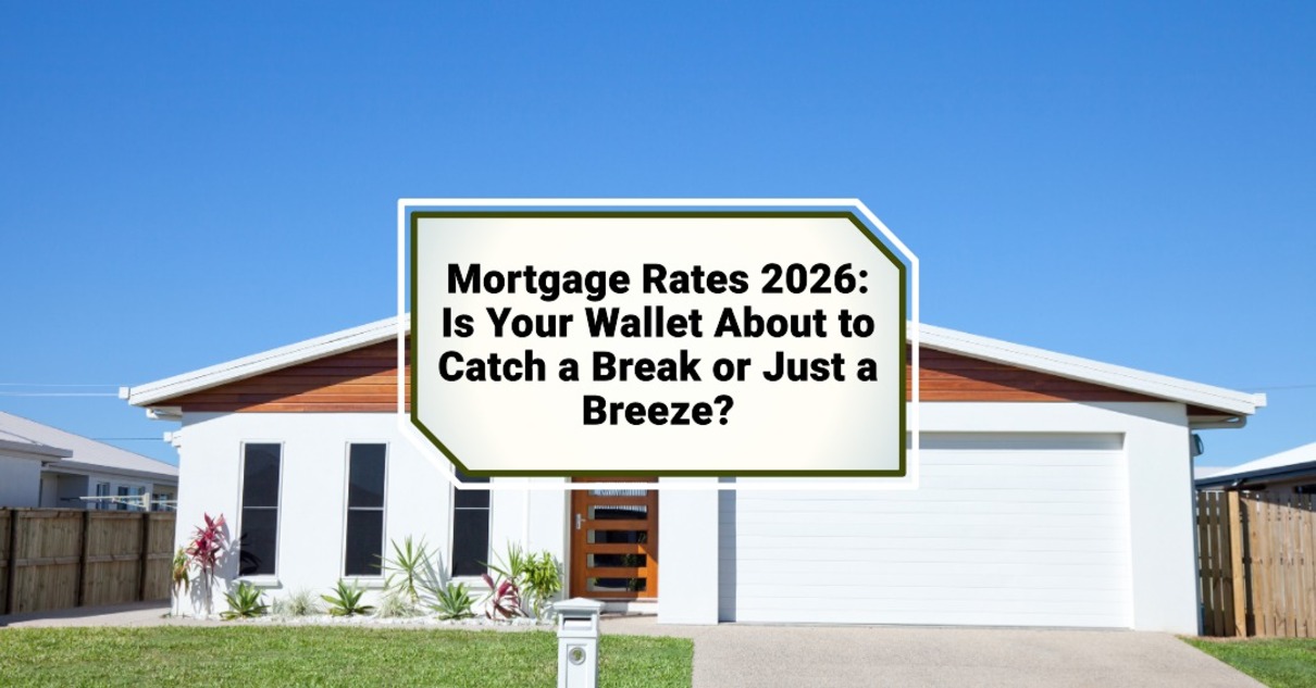 Mortgage Rates 2026: Is Your Wallet About to Catch a Break or Just a Breeze?