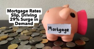 Mortgage Rates Slip Under 6%, Driving 29% Surge in Mortgage Demand