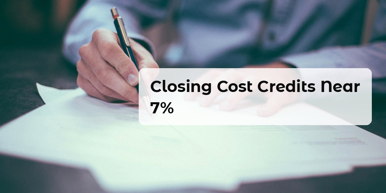 How to Get Closing Cost Credits When Mortgage Rates Are Near 7%